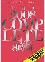 TMA2008 COMPELTE Both Editions 8 Hours - TMA2008COMPLETE 上下巻2枚組8時間 [16id-054]