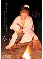 Just My Lovely Girlfriend and Me In A Camp At Night (Rio) - 大好きな彼女と二人っきりで夜キャンプ Rio [xv-809]