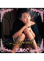 Legend Megu Goto - Legend 五島めぐ