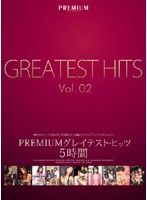 PREMIUM GREATEST HITS 5 Jikan Vol.02 - PREMIUM グレイテスト・ヒッツ5時間 Vol.02 [pbd-062]