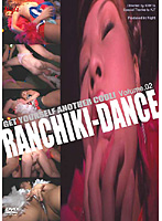 ORGY - DANCE Volume. 02 - RANCHIKI DANCE Vol.02