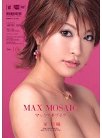 Max Mosaic VOL.16 - Miori Hoshi - マックス モザイク VOL.16 星美織 [iptd-264]