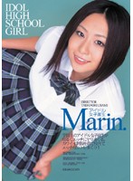 Idol Schoolgirl Marin - アイドル女子校生 Marin. [iptd-315]