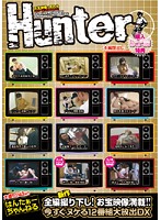 Hunter Channel, All New Footage! Fully Loaded With Amazing Video!! 12 Scene Large Release That'll Make You Blow Your Load In An Instant - はんたぁーちゃんねる 全編新作撮り下し！お宝映像満載！！今すぐヌケる12番組大放出DX [hunt-254]