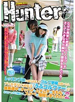 What Happens When You Pretend To Be a Pro Golf Instructor And Open A Class: You Get To Touch The Breasts And Fat Thighs Of ʺNew Golfersʺ Who Dream Of Going Pro, And Lead Them On A Perverted Path! 2 - レッスンプロに成り済ましてゴルフ学級を開いたら、プロを夢見て頑張る「うぶゴルファー」の成長途中のオッパイやムチムチの太ももをおもいっきり触れて、スケベな指導しまくれた！ 2 [hunt-420]