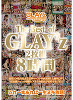 The Best of GLAY’z 2 Maigumi 8 Jikan - The Best of GLAY’z 2枚組 8時間 [bur-348]