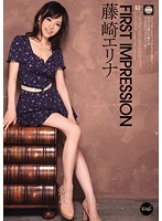 First Impression Erina Fujisaki - First Impression 藤崎エリナ [ipz-057]