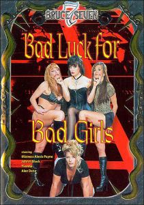 Bad Luck for Bad Girls