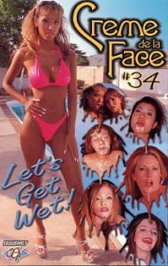 Creme De La Face 34: Let's Get Wet