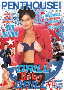 Drill Baby Drill également connu sous le titre : Penthouse: Drill Baby Drill