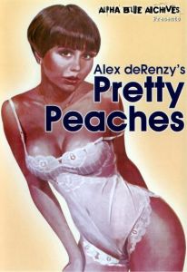 Pretty Peaches 1 également connu sous les titres : Alex deRenzy's Pretty Peaches, Pretty Peaches