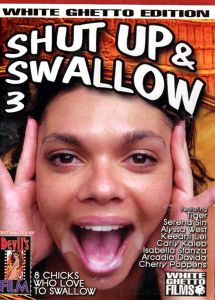 Shut Up And Swallow 3